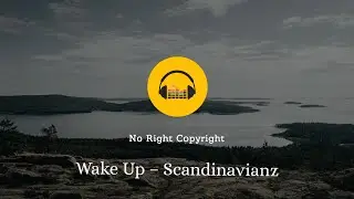 Wake Up – Scandinavianz (No Copyright Music)