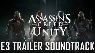 Assassin's Creed Unity - E3 Trailer Soundtrack [Everybody Wants to Rule the World] [HD]