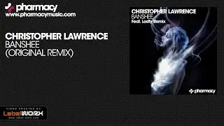 Christopher Lawrence - Banshee (Original Mix)