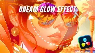 How to Make DREAM GLOW EFFECT in DaVinci Resolve