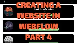 CREATING A WEBSITE IN WEBFLOW TIMELAPSE PART 4