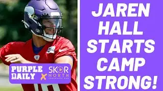 Jaren Hall impresses at Minnesota Vikings training camp