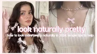 how to look naturally pretty 🌷✨🤍💟
