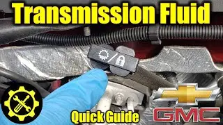 2014 - 2019 Silverado & Sierra: How to Check & Fill Transmission Fluid!
