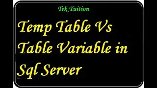 Temp Table Vs Table Variable in Sql Server