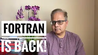 The Amazing Return of the FORTRAN Programming Language!