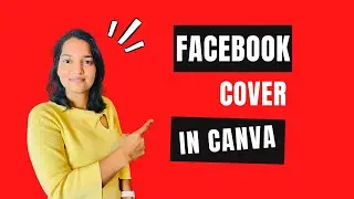 How to Create Facebook Cover in Canva |Create Eye-Catching Facebook Covers with Canva