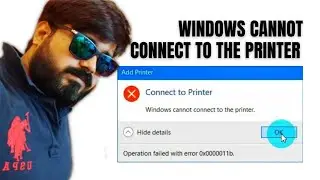 printer error 11b, windows cannot connect to the printer.
