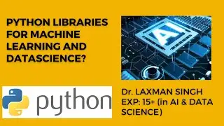Lec#01 Important Python Libraries for Machine Learning & Data analytics