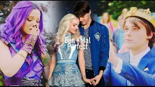 Mal + Ben || Perfect