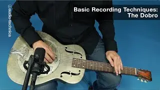 Basic Recording Techniques: The Dobro