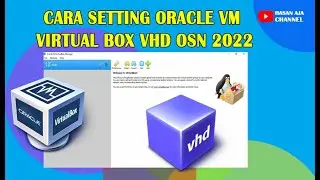 Cara Seting Oracle VM Virtual Box OSN 2022