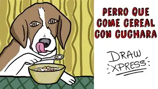 The dog that eats cereal with a spoon - Draw My Life