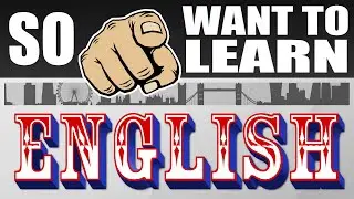 So you want to learn ENGLISH