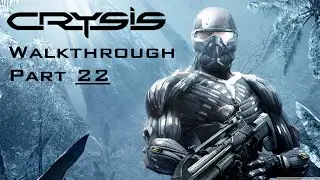 CRYSIS Full Walkthrough - Part 22