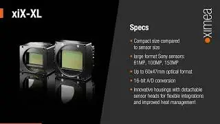 xiX-XL – XIMEA's camera models feature Sony's medium format BSI sensors with high resolution