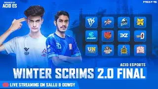 ACID ESPORTS PRESENTS WINTER SCRIMS 2.O FINAL | Sallu and Dowdy