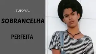TUTORIAL: MAQUIANDO MINHA SOBRANCELHA / MASCULINA e FEMININA