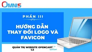 Opencart 1.5 | Hướng dẫn thay đổi Logo & Favicon