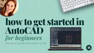 How to Get Started with AutoCAD for Beginners in 2023