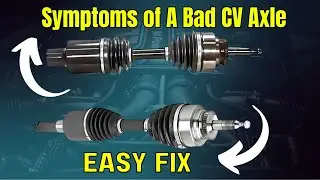 Symptoms of A Bad CV Axle |