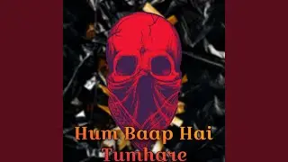 Hum Baap Hai Tumhare