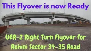 UER-2 Package-1 | Right Turn Flyover for Rohini Sectors 34-35 Road 