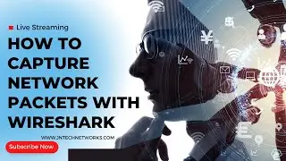 WIRESHARK TRAINING FOR ALL NETWORK ADMINISTRATOR | HOW TO CAPTURE NETWORK PACKETS