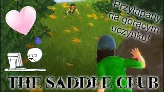 The Saddle Club #5 || Przyłapany na gorącym uczynku!