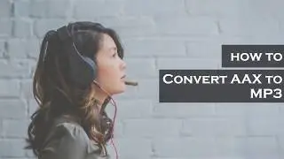 Easiest Way to Convert AAX to MP3 on Mac 2019