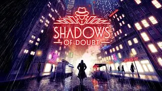 Сложнее, чем кажется { Shadows of Doubt } (Anthony Ask)