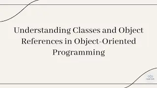 Understanding Classes and Object References in Object-Oriented Programming #java #javaclasses