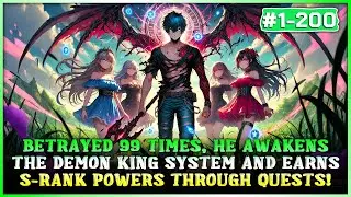 Betrayed 99 Times, He Unlocks the Demon King System, Gains S-Rank Abilities by Completing Missions!
