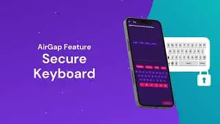 AirGap Feature — Secure Keyboard