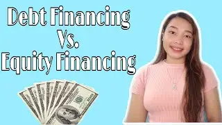LEARN WITH ME DEBT FINANCING VS. EQUITY FINANCING(What would need to start a successful business)