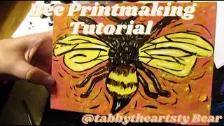 Bee Printmaking Tutorial | Tabbytheartsy Bear