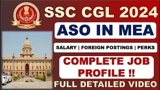ASO IN MEA | SSC CGL 2024 MOST PREFERABLE JOB | COMPLETE JOB PROFILE