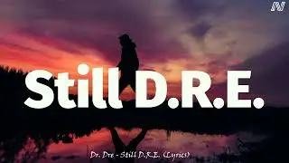 Dr. Dre - Still D.R.E. (Lyrics) ft. Snoop Dogg