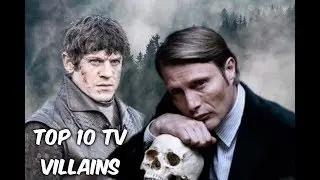 Top 10 TV Villains Of All Time