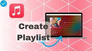 How To Create Playlist On Apple Music?