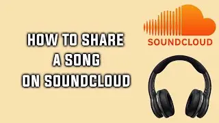 How to Share a Song on SoundCloud