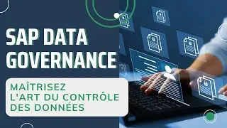 SAP Data Governance : Maîtrisez l'Art du Contrôle des Données !