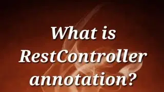 What is RestController annotation? 