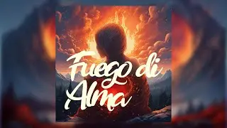 Fuego di Alma (2024) - Spanish Song