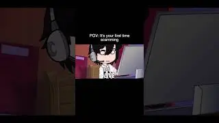 POV: It's Your First Time Scamming