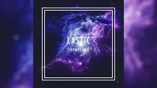 Thompshon - Lastic (Official Audio)