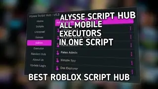 ALL MOBILE EXECUTERS IN ONE SCRIPT | Mobile & PC | ALYSSE SCRIPT HUB V0.3 |