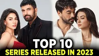 10 Latest Turkish Series Released in 2023 with English Subtitles