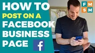 Facebook Tutorial For Posting On A Business Page 2018