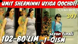 ЗУЛЕЙХА 102-103-БУЛИМ 397-КИСМ УЗБЕК ТИЛИДА ZULEYHA 102-103-BO'LIM O'ZBEK TILIDA 397-КИСМ 104-BO'LIM